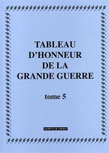 TABLEAU D'HONNEUR DE LA GRANDE GUERRE - VOLUME  5