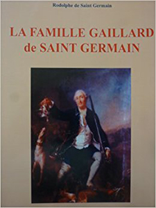 LA FAMILLE GAILLARD DE SAINT-GERMAIN DE LA BOUEXIÈRE, DE FROUZINS ET DE LAUBENQUE