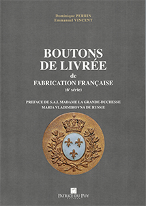 BOUTONS DE LIVREE DE FABRICATION FRANCAISE, SIXIEME SERIE
