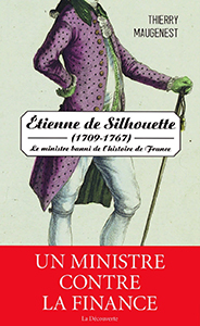 ETIENNE DE SILHOUETTE, MINISTRE BANNI DE L'HISTOIRE DE FRANCE