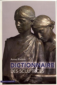 DICTIONNAIRE BIOGRAPHIQUE DES SCULPTRICES EN FRANCE