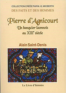 PIERRE D'AGNICOURT, BANQUIER DU XIIIÈME SIECLE