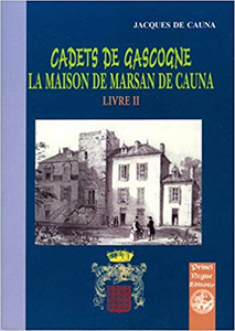 CADETS DE GASCOGNE, LA MAISON DE MARSAN DE CAUNA