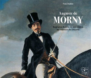 AUGUSTE DE MORNY, UNE BIOGRAPHIE ILLUSTREE