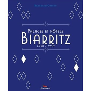 PALACES ET HOTELS DE BIARRITZ