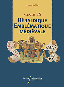 MANUEL D'HERALDIQUE ET D'EMBLEMATIQUE MEDIEVALE