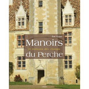 MANOIRS ET MAISON DES CHAMPS DU PERCHE