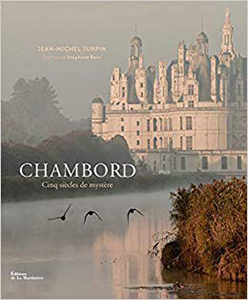 CHAMBORD, CINQ SIECLES DE MYSTERES