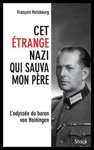 BARON FRANZ VON HOININGEN, CELUI  QUI SAUVA MON PERE