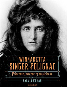 WINNARETTA SINGER POLIGNAC, PRINCESSE, MECENE ET MUSICIENNE