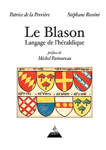 LE BLASON, LANGAGE DE L'HERALDIQUE