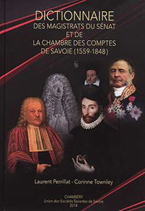 DICTIONNAIRE DES MAGISTRATS DU SENAT ET DE LA COUR DES COMPTES DE SAVOIE, 1559 - 1848