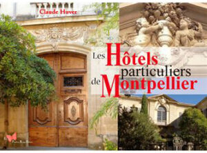 LES HOTELS PARTICULIERS DE MONTPELLIER