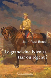 LE GRAND DUC NICOLAS, TSAR OU REGENT ?