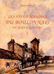 LES VIEUX MANOIRS DU BOULONNAIS  I