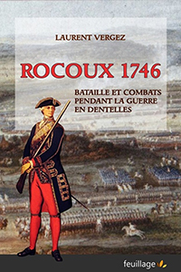 ROCOUX 1746, BATAILLES ET COMBATS PENDANT LA GUERRE EN DENTELLES