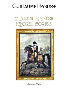 EN SUIVANT NAPOLEON, MEMOIRES 1809 - 1915