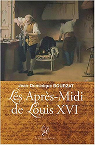 LES APRES MIDI DE LOUIS XVI