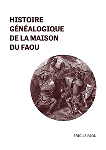 HISTOIRE GENEALOGIQUE DE LA MAISON DU FAOU