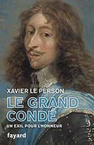 LE GRAND CONDE, UN EXIL POUR L’HONNEUR