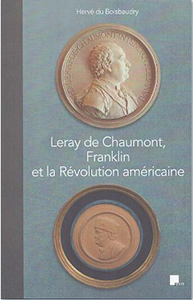 LERAY DE CHAUMONT, FRANKLIN ET LA REVOLUTION AMERICAINE