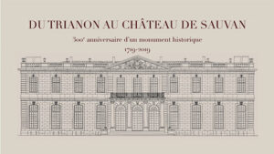 DU TRIANON AU CHATEAU DE SAUVAN EN PROVENCE