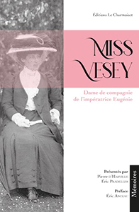 MISS VESEY, DAME DE COMPAGNIE D’EUGENIE