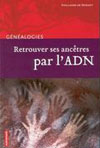 RETROUVER SES ANCETRES PAR L'ADN