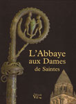 L'ABBAYE AUX DAMES DE SAINTES