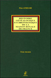 HISTOIRE GENEALOGIQUE ET CHRONOLOGIQUE DE LA MAISON ROYALE DE FRANCE