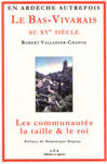 LE BAS-VIVARAIS AU 15E SIÈCLE, LES COMMUNAUTES, LA TAILLE, LE ROI