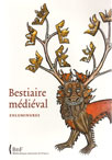 BESTIAIRE MEDIEVAL ENLUMINURES