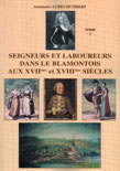 SEIGNEURS ET LABOUREURS DANS LE BLAMONTOIS AUX XVIIE ET XVIIIE SIÈCLES, TOME 2