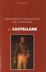 HISTOIRE ET GENEALOGIE DE LA MAISON DE CASTELLANE