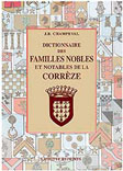 DICTIONNAIRE DES FAMILLES NOBLES ET NOTABLES DE LA CORRÈZE