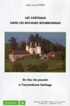 LES CHATEAUX DANS LES BOCAGES BOURBONNAIS, DU LIEU DE POUVOIR À  L'ENCOMBRANT HERITAGE