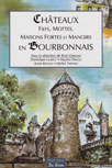 CHATEAUX, FIEFS, MOTTES, MAISONS FORTES ET MANOIRS EN BOURBONNAIS