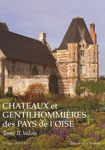 CHATEAUX ET GENTILHOMMIERES DES PAYS DE L'OISE, VALOIS