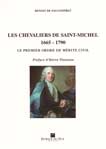 LES CHEVALIERS DE SAINT MICHEL 1665-1790, LE PREMIER ORDRE DE MÉRITE CIVIL