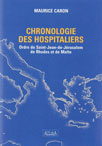 CHRONIQUE DES HOSPITALIERS ORDRE DE SAINT-JEAN-DE-JERUSALEM DE RHODES ET DE MALTE, APERCU DES MOEURS ET INTRIGUES DES COURS D'EUROPE DU XE AU XVIE SIÈCLE