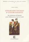 HIERARCHIES SOCIALES ET ENNOBLISSEMENT LES COMMISSAIRES DES GUERRES DE LA MAISON DU ROI AU XVIIIE SIÈCLE (1691-1790)