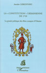 LA CONSTITUTION UKRAINIENNE DE 1710, LA PENSEE POLITIQUE DES ELITES COSAQUES D'UKRAINE