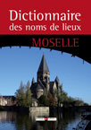 DICTIONNAIRE DES NOMS DE LIEUX DE LA MOSELLE