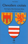 CHEVALIERS CROISES, AUVERGNE, BOURBONNAIS, VELAY, ARMORIAL, CARTES, TABLES HERALDIQUES