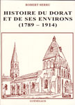 HISTOIRE DU DORAT ET DE SES ENVIRONS (1789-1914)