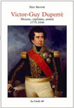 VICTOR-GUY DUPERRE, MOUSSE, CAPITAINE, AMIRAL 1776-1846