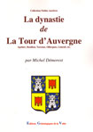 LA DYNASTIE DE LA TOUR D'AUVERGNE ET SES ALLIANCES