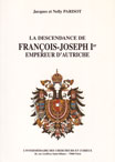 LA DESCENDANCE DE FRANCOIS-JOSEPH IER, EMPEREUR D'AUTRICHE