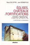 EGLISES, CHATEAUX ET FORTIFICATIONS DU GERS ORIENTAL