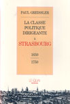 LA CLASSE DIRIGEANTE A STRASBOURG 1650 - 1750